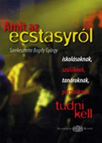 Amit az ecstasyról iskolásoknak, szülőknek, tanároknak, partizóknak tudni kell