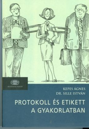 Protokoll és etikett a gyakorlatban