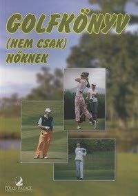 Golfkönyv (nem csak nőknek)