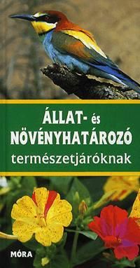 Állat - és növényhatározó természetjáróknak