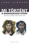 Mi történt a Damaszkuszi úton?