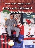 Ha én ezt a klubokról elmesélem...