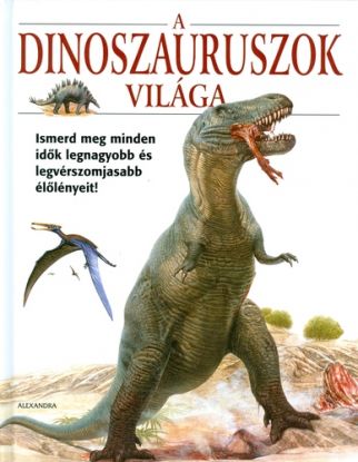 A dinoszauruszok világa