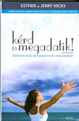 Kérd és megadatik! - Első rész