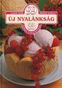 99 új nyalánkság 33 színes ételfotóval