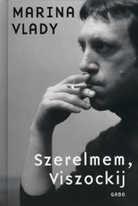 Szerelmem, Viszockij