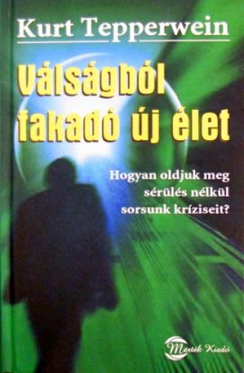 Válságból fakadó új élet