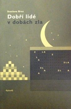 Dobří lidé v dobách zla