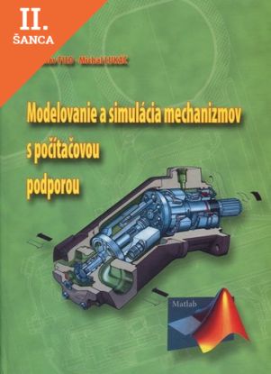 Lacná kniha Modelovanie a simulácia mechanizmov s počítačovou podporou