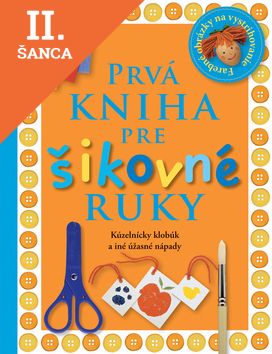 Lacná kniha Prvá kniha pre šikovné ruky