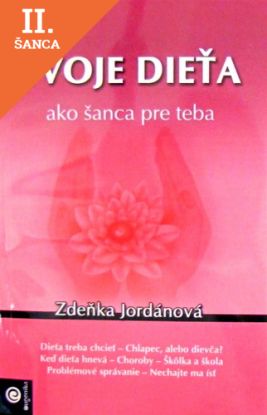 Lacná kniha Tvoje dieťa ako šanca pre teba