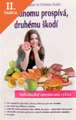 Lacná kniha Co jednomu prospívá, druhému škodí