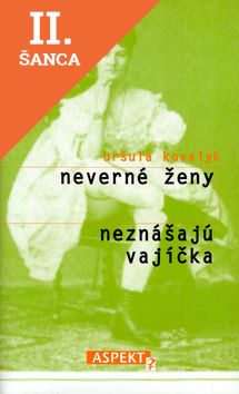 Lacná kniha Neverné ženy neznášajú vajíčka