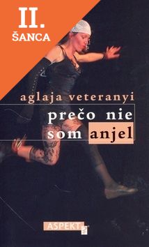 Lacná kniha Prečo nie som anjel