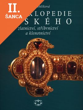 Lacná kniha Encyklopedie českého zlatnictví, stříbrnictví a klenotnictví