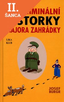 Lacná kniha Kriminální historky majora Zahrádky