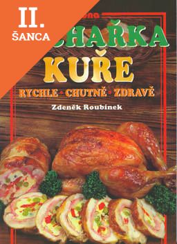 Lacná kniha Kuchařka Kuře rychle, chutně, zdravě