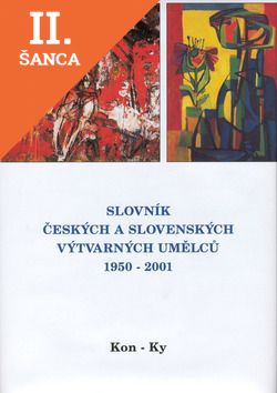 Lacná kniha Slovník českých a slovenských výtvarných umělců 1950 - 2001 Kon-Ky