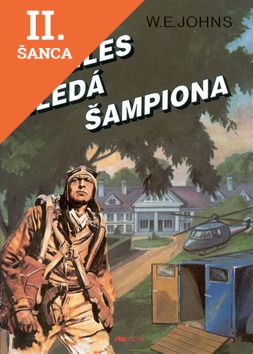 Lacná kniha Biggles hledá šampiona