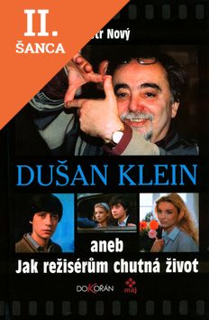 Lacná kniha Dušan Klein aneb jak režisérům chutná život