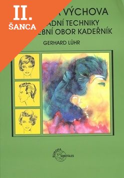 Lacná kniha Výtvarná výchova a základní techniky pro učební obor kadeřník