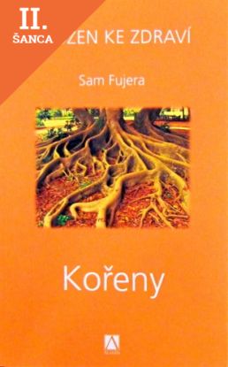 Lacná kniha Zrozen ke zdraví: Kořeny