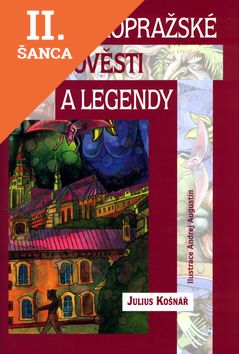 Lacná kniha Staropražské pověsti a legendy