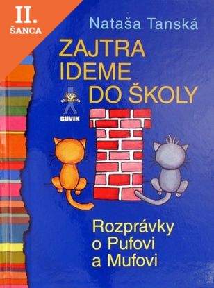 Lacná kniha Zajtra ideme do školy - Rozprávky o Pufovi a Mufovi