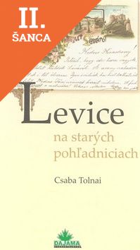 Lacná kniha Levice na starých pohľadniciach