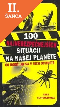 Lacná kniha 100 najnebezpečnejších situácií na našej planéte