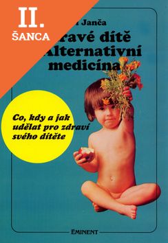 Lacná kniha Zdravé dítě a Alternativní medicína