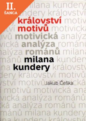 Lacná kniha Království motivů. Motivická analýza románů Milana Kundery
