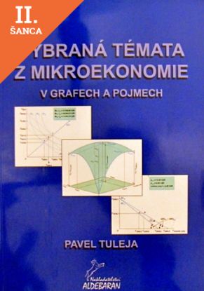 Lacná kniha Vybraná témata z mikroekonomie v grafech a pojmech