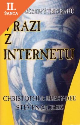Lacná kniha Zpověď sériových vrahů-Vrazi z internetu