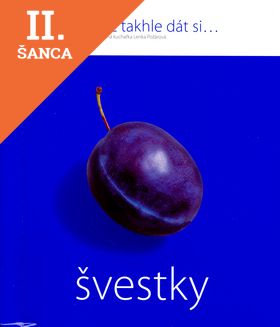 Lacná kniha Což takhle dát si... Švestky