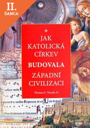 Lacná kniha Jak katolická církev budovala západní civilizaci