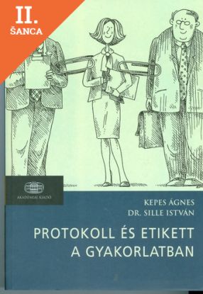 Lacná kniha Protokoll és etikett a gyakorlatban