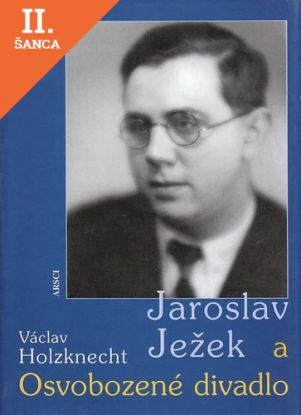 Lacná kniha Jaroslav Ježek a Osvobozené divadlo