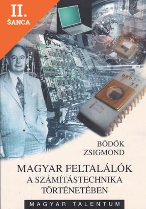 Lacná kniha Magyar feltalálók a számítástechnika történetében