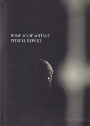Home Made Mutant. Pitbull Report + CD