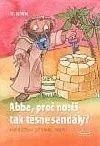 Abba, proč nosíš tak těsné sandály?