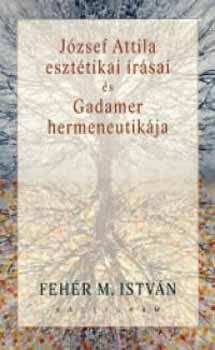 József Attila esztétikai írásai és Gadamer hermeneutikája
