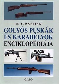 Golyós puskák és karabélyok enciklopédiája
