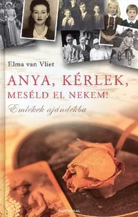 Anya, kérlek, meséld el nekem!
