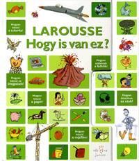 Larousse - Hogy is van ez?