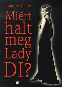 Miért halt meg Lady DI?