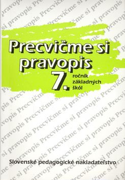 Precvičme si pravopis 7.ročník základných škôl