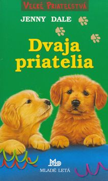 Dvaja priatelia - Veľké priateľstvá