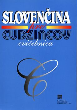 Slovenčina pre cudzincov - cvičebnica - 3.vydanie