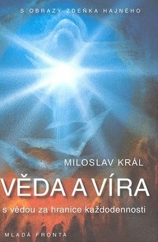 Věda a víra - s vědou za hranice každodennosti